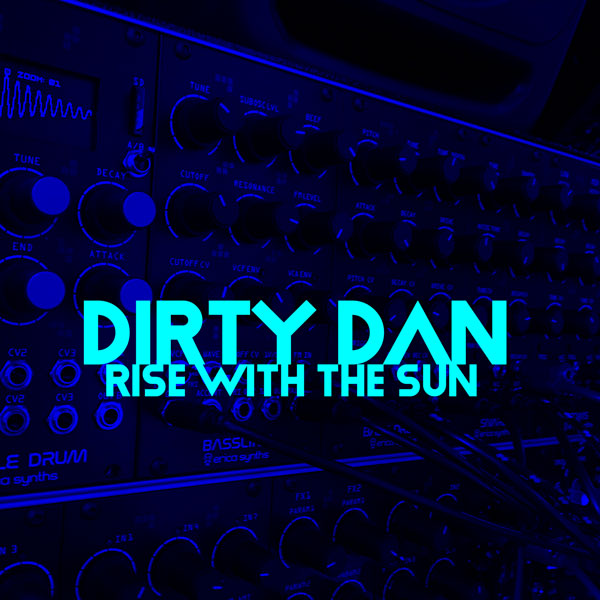 The Official Website US Based Techno EDM Dirty Dan
